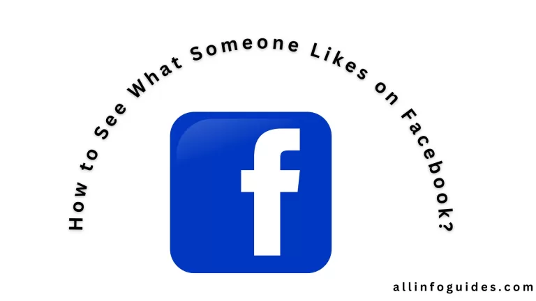 How to See What Someone Likes on Facebook?