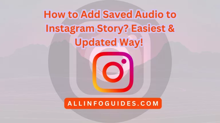 How to Add Saved Audio to Instagram Story? Easiest & Updated Way!