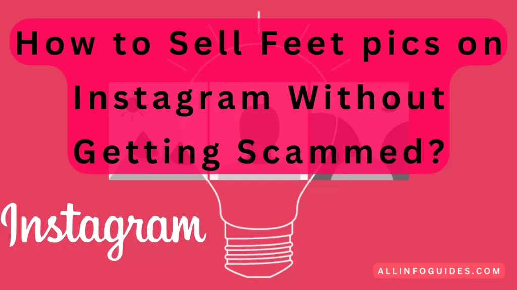 How to Sell Feet Pics on Instagram Method 
