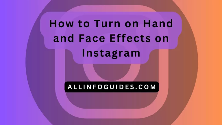 How to Turn on Hand and Face Effects on Instagram?