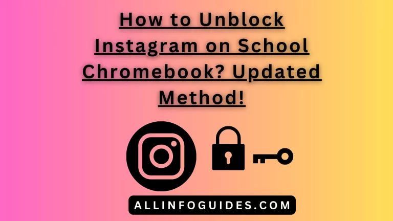 How to Unblock Instagram on School Chromebook?