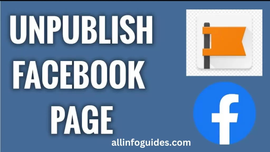 How to Unpublish a Facebook Page?