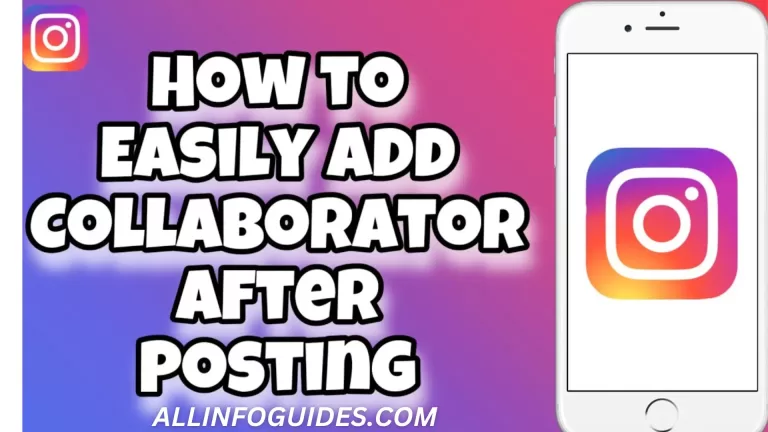 How to Add Collaborator on Instagram After Posting? 