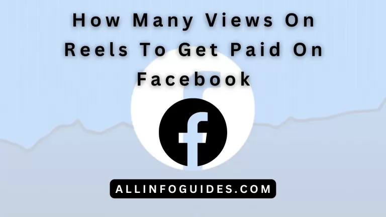 How Many Views On Reels To Get Paid On Facebook?