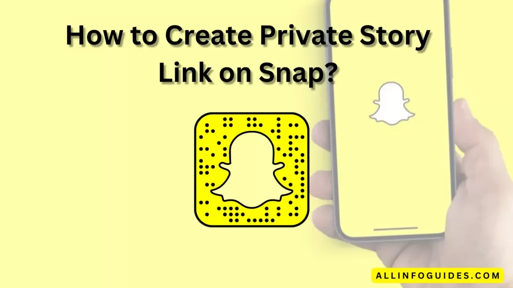 How To Add Private Story Link On Snapchat?