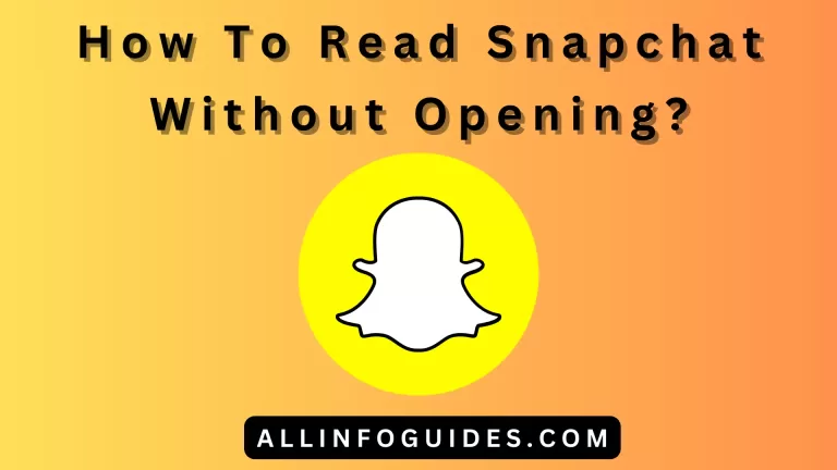 How To Read Snapchat Without Opening?