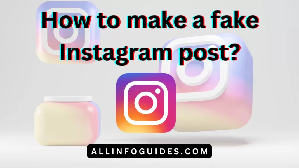 How to make a fake Instagram post?