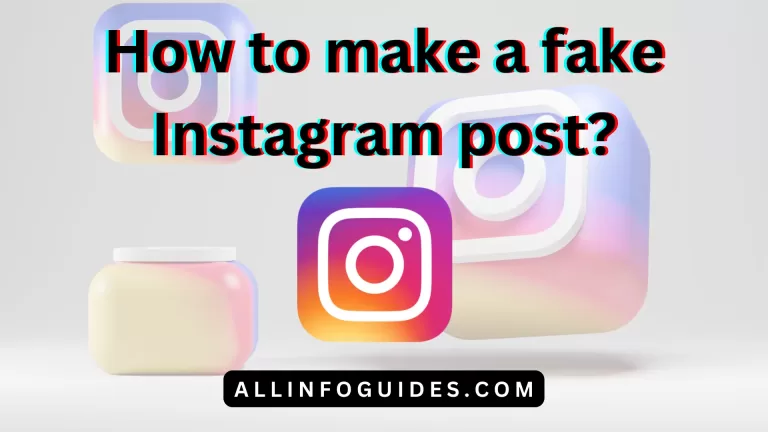 How to Make a Fake Instagram Post? Quick Update